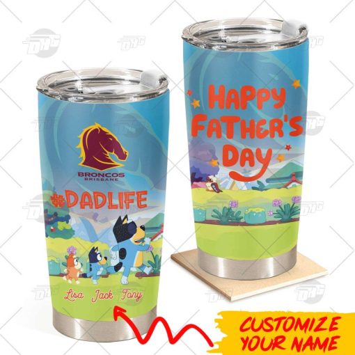 Personalise Tumbler with Your Name NRL Brisbane Broncos Bluey Family Dad Life Best Gift for Father’s Day 20oz 30oz